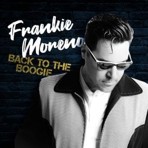 A man with slicked-back hair and sunglasses wears a black and white jacket against a brick wall with "Frankie Moreno BACK TO THE BOOGIE" text.