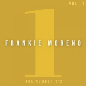 A mustard yellow album cover features a large gold "1" with "FRANKIE MORENO" and "THE NUMBER 1'S" in white.