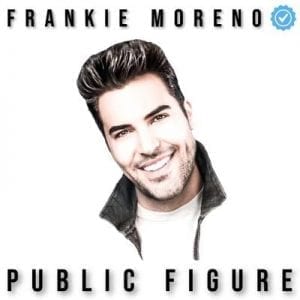 A smiling man with dark hair and a beard, wearing a denim jacket, on a white background with "FRANKIE MORENO" and "PUBLIC FIGURE" text.