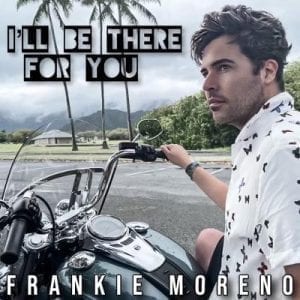 A man with dark hair sits on a motorcycle, looking right, with text "I'LL BE THERE FOR YOU FRANKIE MORENO."