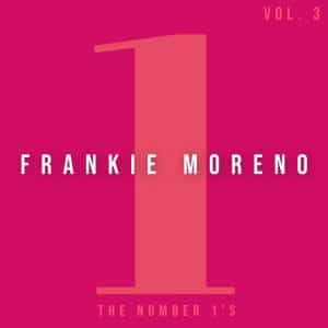 A large pink number "1" on a fuchsia background with text "FRANKIE MORENO" and "THE NUMBER 1'S VOL. 3".