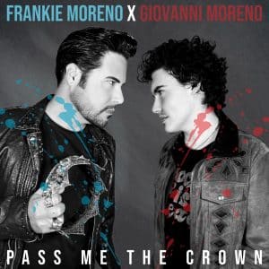 Two men face each other, one holding a broken crown, with text "FRANKIE MORENO X GIOVANNI MORENO" and "PASS ME THE CROWN."